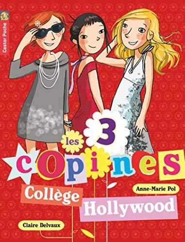 3 copines (Les) t.  9 : collège hollywood