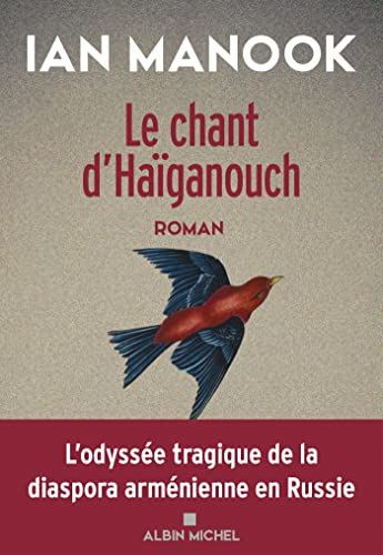 Chant d'Haïganouch (Le) T. 2 - suite de : L'Oiseau bleu d'Erzeroum