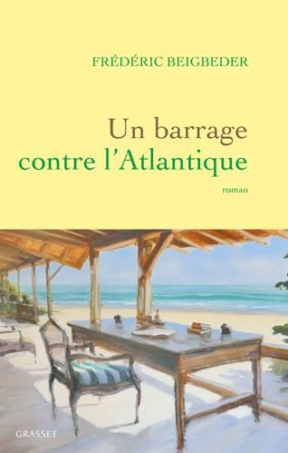 Un barrage contre l'Atlantique T. 2 - suite de : Un roman français - G. P. bleue